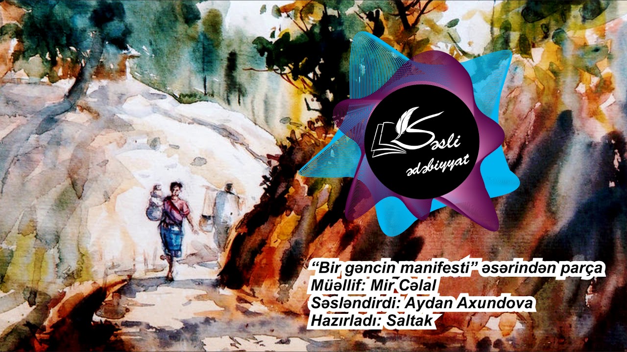 Mir Cəlal - “Bir gəncin manifesti” əsərindən parça