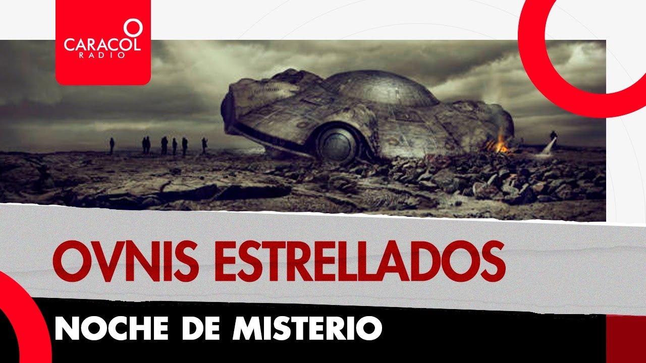 Ovnis Estrellados | Caracol Radio