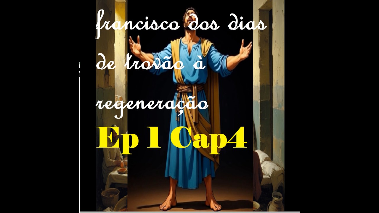 Francisco  dos Dias de  trovão à Regeneração Cap 4