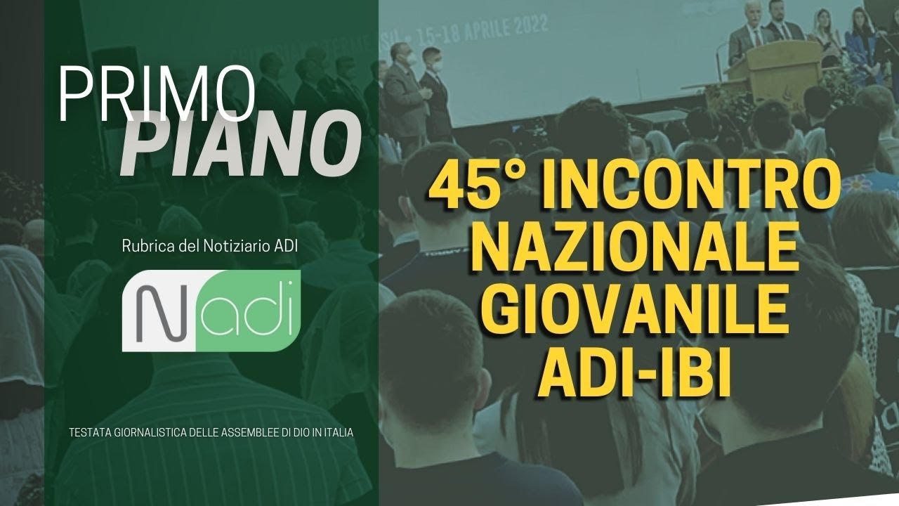 PRIMO PIANO / 45° Incontro Nazionale Giovanile ADI-IBI
