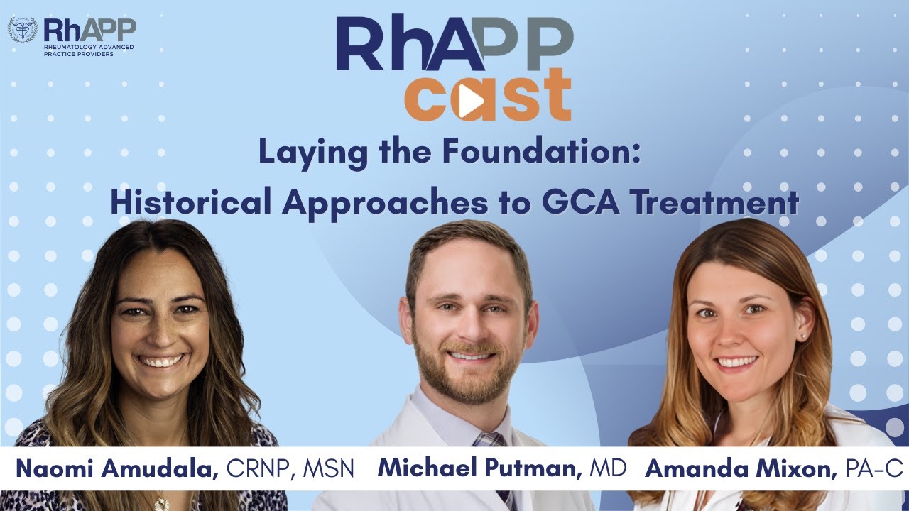 RhAPPcast: Laying the Foundation: Historical Approaches to GCA Treatment