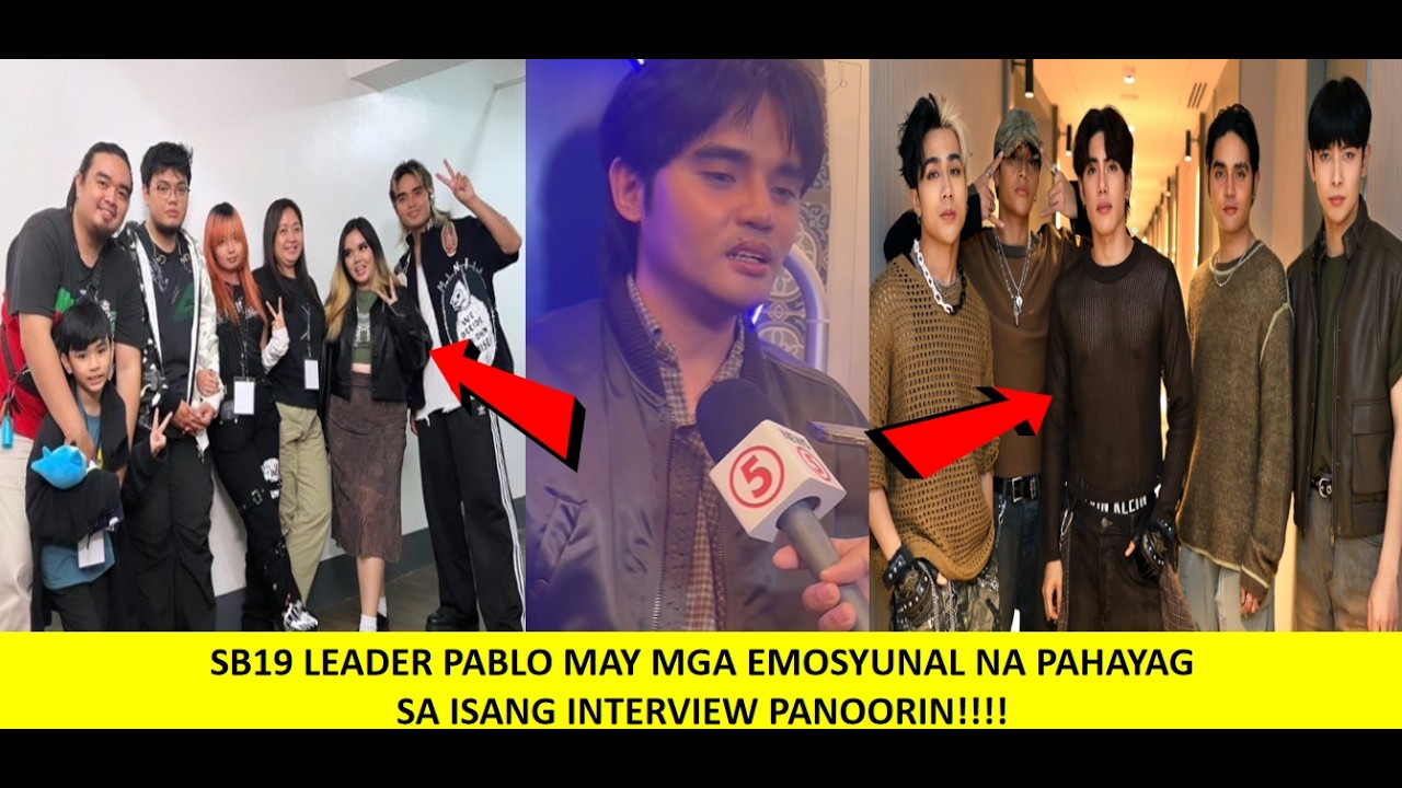SB19 LEADER PABLO MAY MGA EMOSYUNAL NA NAGING PAHAYAG SA KANIYANG INTERVIEW ANG BUONG DETALYE