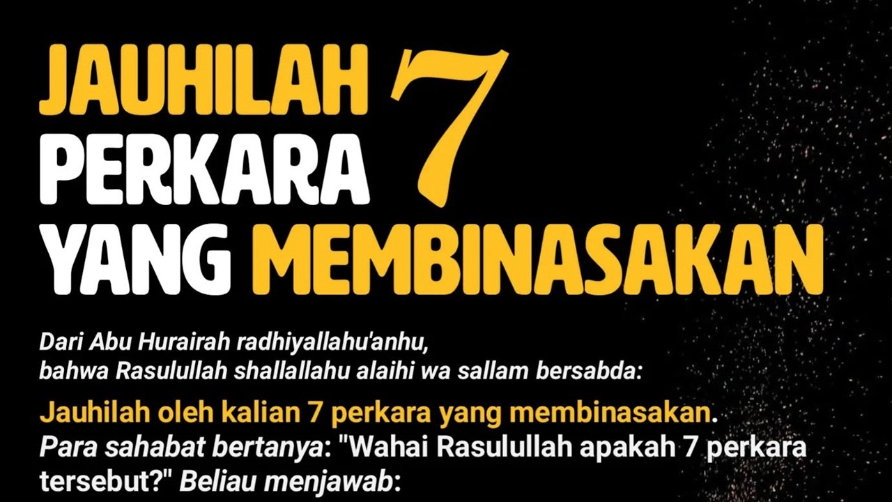 WAJIB TAHU❗INILAH 7 PERKARA YANG DAPAT MERUSAK KEHIDUPAN KITA SEMUA