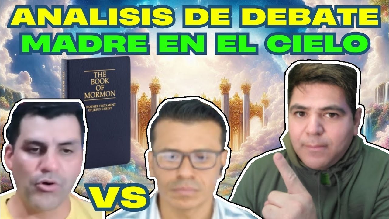 🔥 MADRE EN EL CIELO: ¿Católico Usando Argumento Mormón? | Análisis del Debate