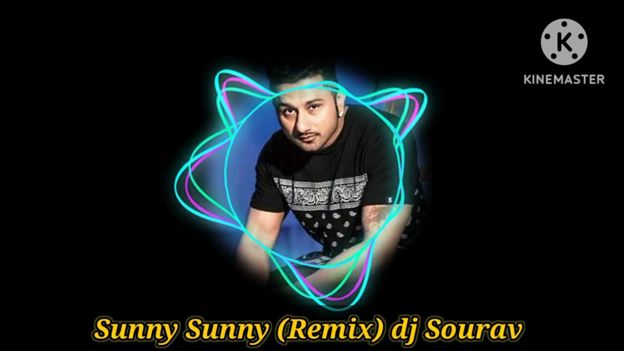 Sunny Sunny (Remix)  - dj sourav