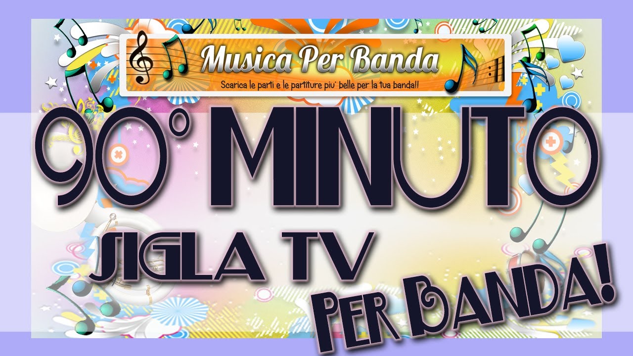 90 MINUTO PER BANDA - Sigla TV per Banda!