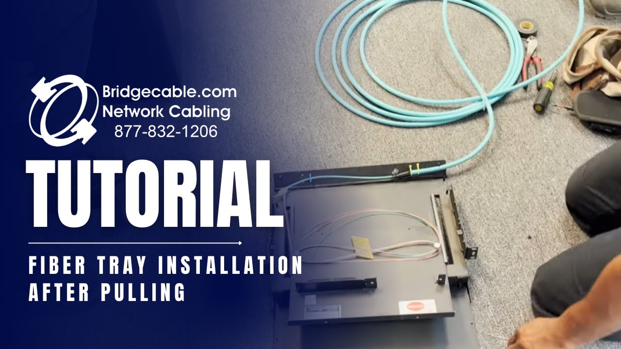 Fiber Tray Installation after pulling Network Cabling | Example Training for BridgeCable.com | Tips