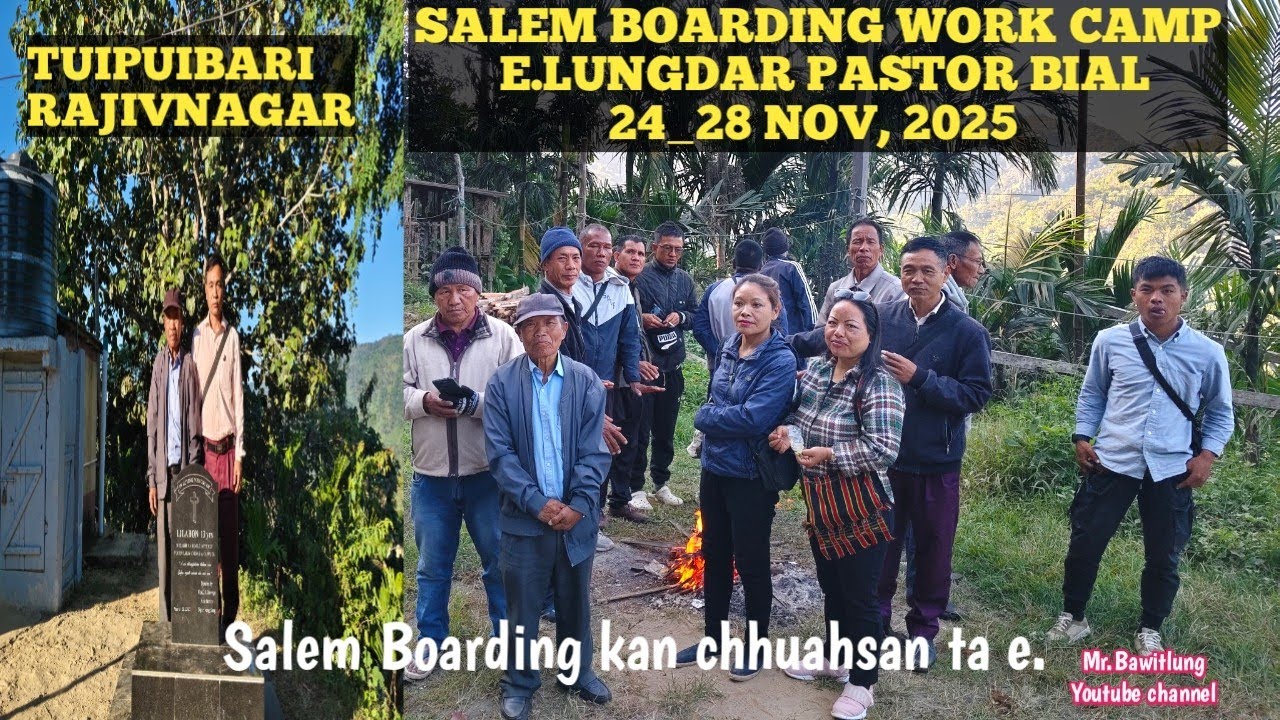 SALEM BOARDING Work Camp 2025 || E.Lungdâr Pastor Bial 3/3