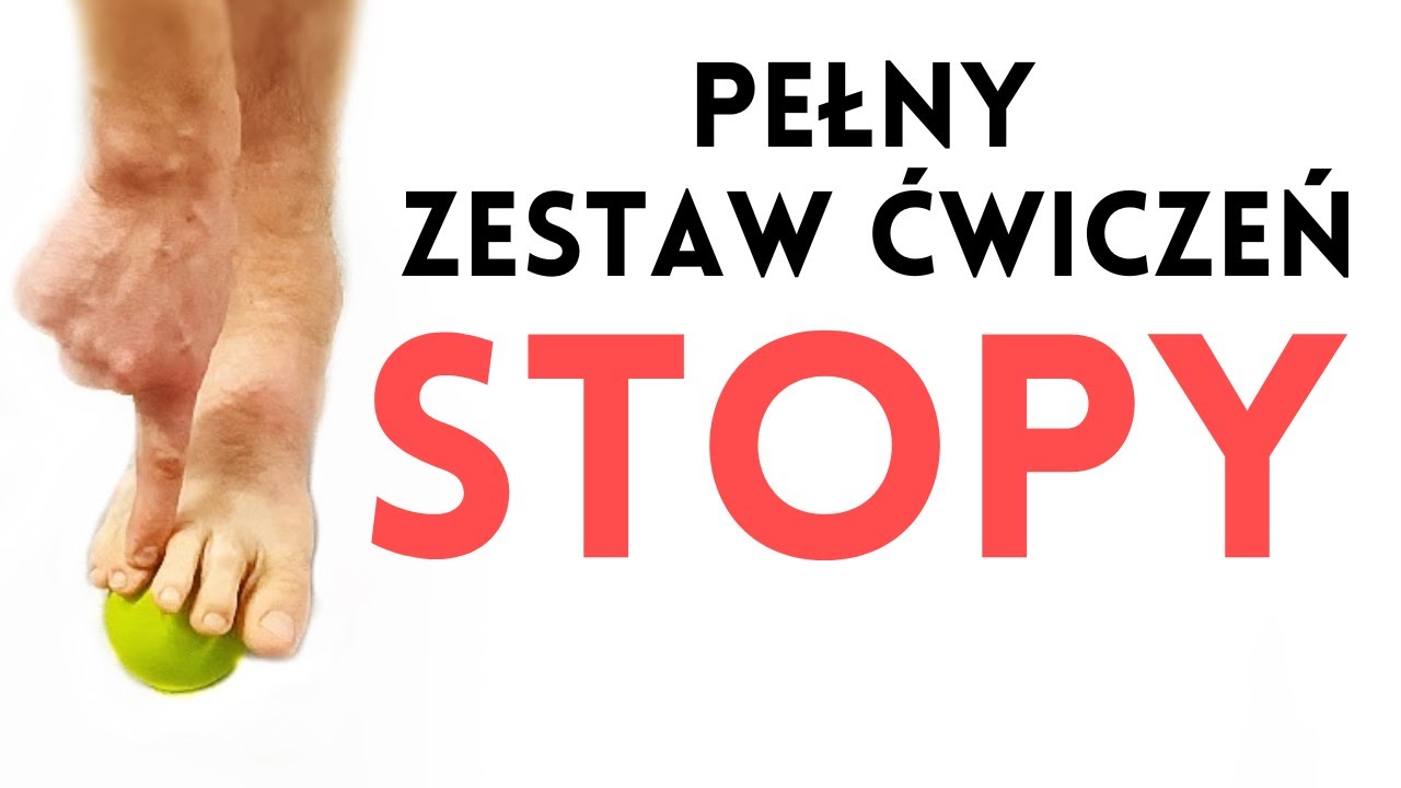 ĆWICZENIA STÓP - zestaw na haluksy, zapalenie rozcięgna, metatarsalgię - dr n. med. Marcin Wytrążek