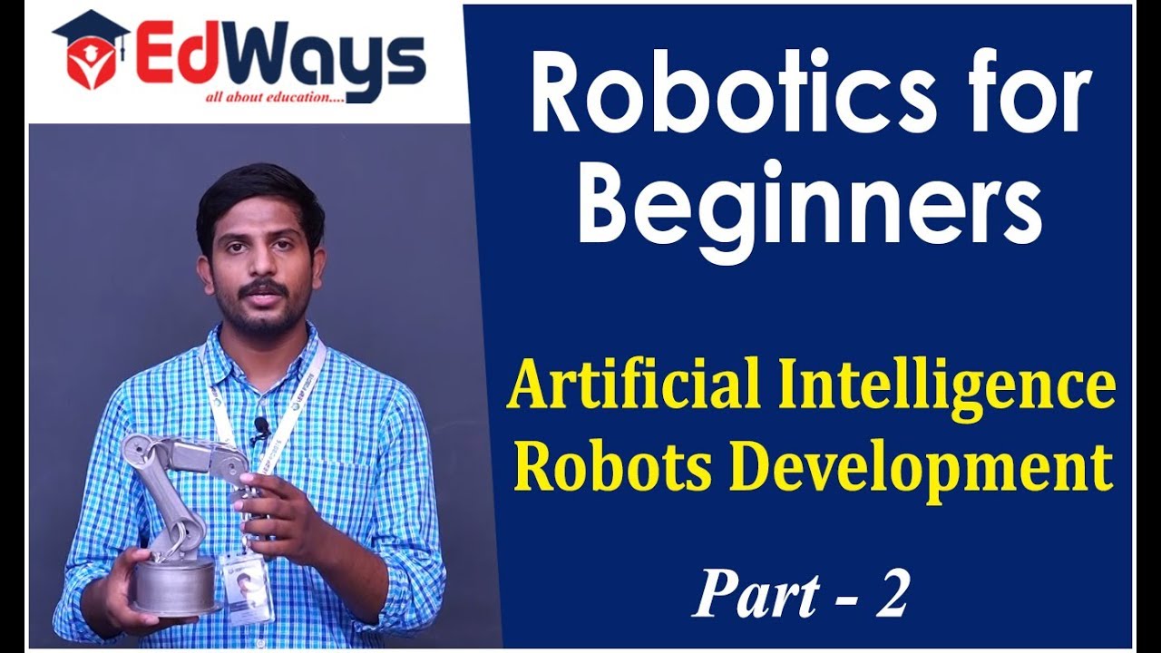 Robots for Beginners | Artificial Intelligence Robots Development | Edways.in