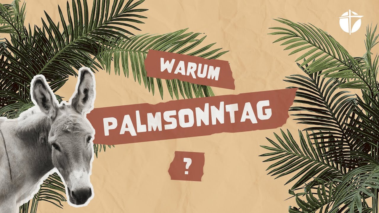 Warum Palmsonntag? | Passionszeit verstehen &ndash; Teil 1