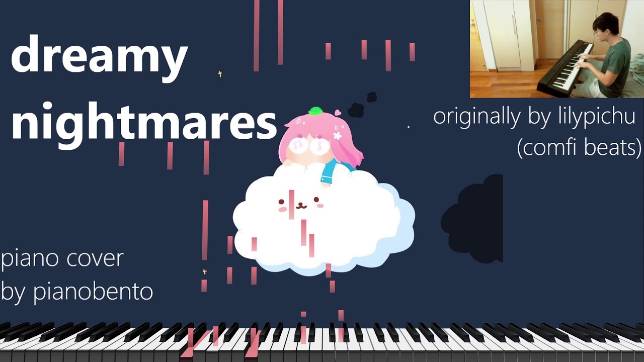 dreamy nightmares piano cover by pianobento
