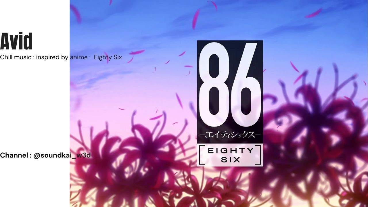 Chill Music | Inspired by Anime  :86 #anime #chillmusic  #animemusic