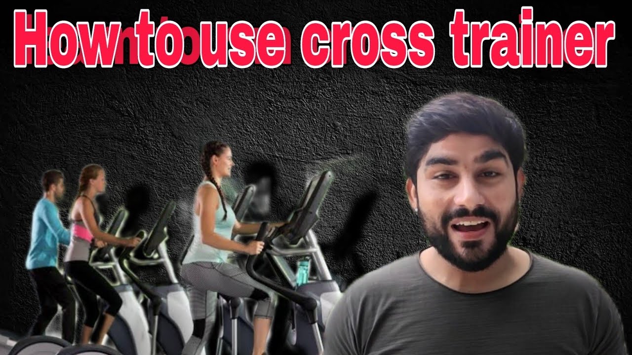 How to use cross trainer ko kaise chalaye ! Fat loss ! Calories burn!fat burn!weight loss! EP #03