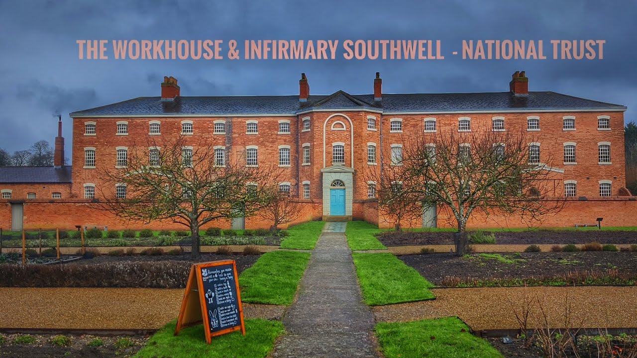 The Workhouse & Infirmary in Southwell  - National Trust