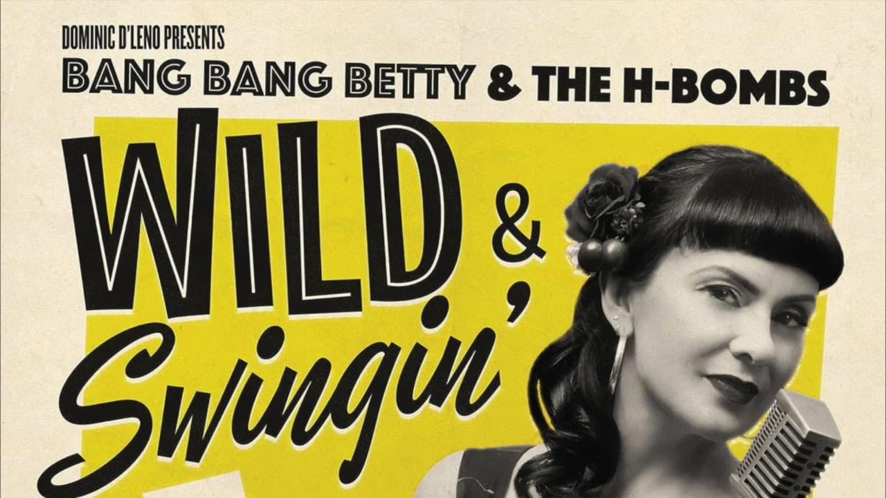 Bang Bang Betty & the H-Bombs - WILD & Swingin!  Fringe show promo