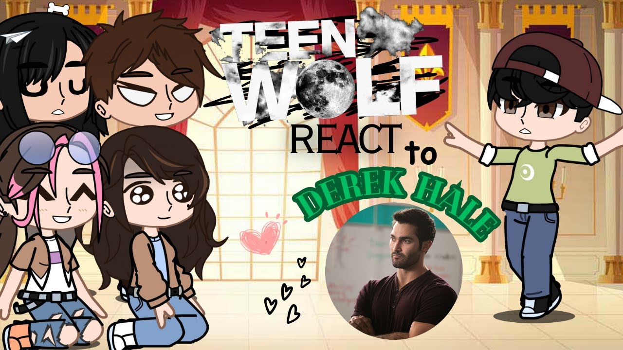 Hale Family React to Derek Hale's Future (+Platonic Sterek) || Teen Wolf React || Gacha Life || 1/1