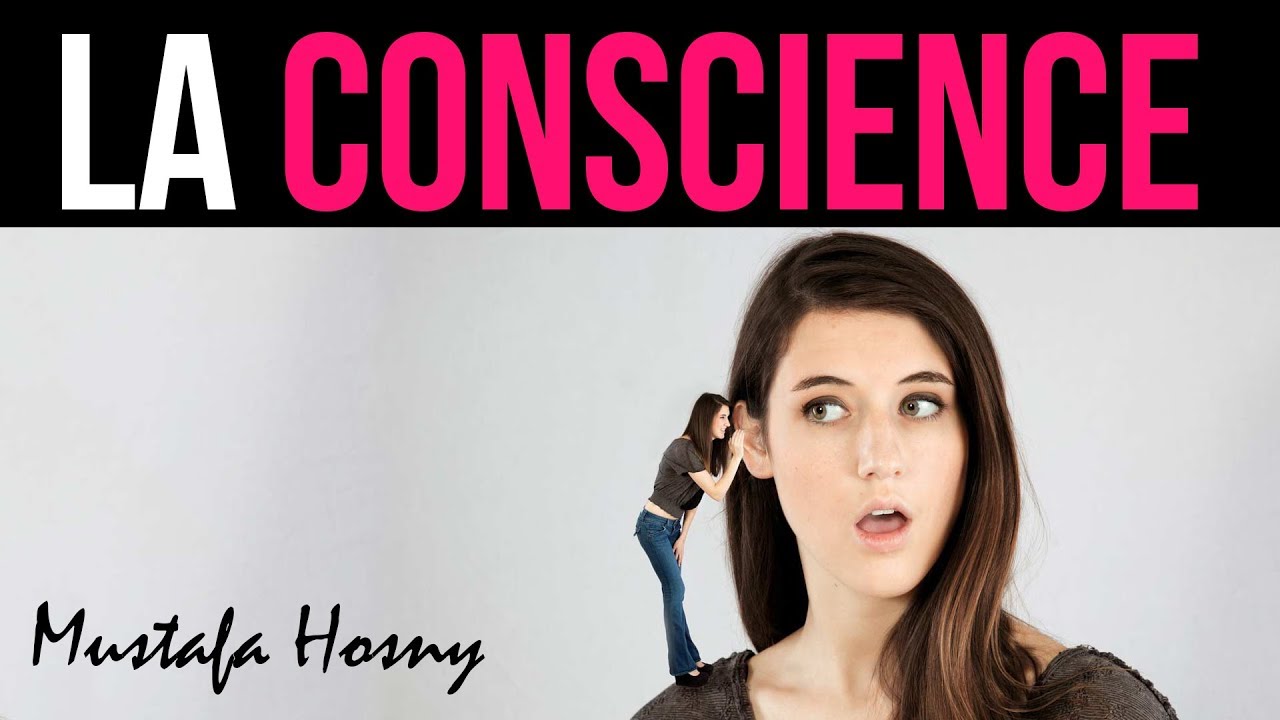 62- La conscience : 