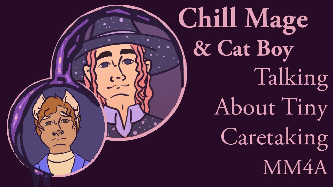 [ASMR] [MM4A] Chill Mage and Cat Boy Talk About Caring for a Tiny Friend