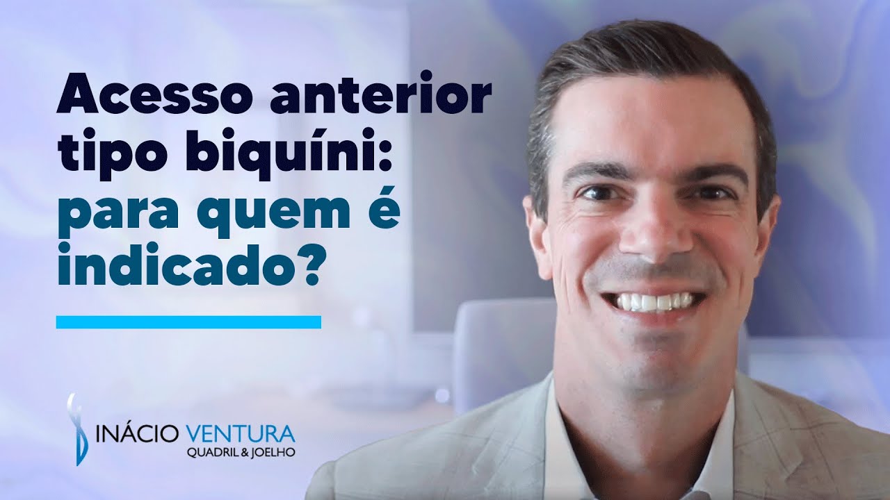 Acesso anterior tipo “biquíni” para prótese de quadril: quem pode fazer? | Dr. Inácio Ventura