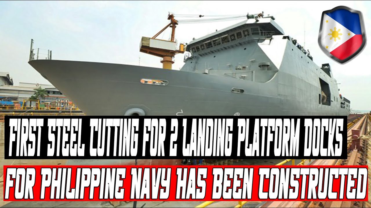 First Steel Cutting for 2 Landing Platform Docks for Philippine Navy Has Been Constructed