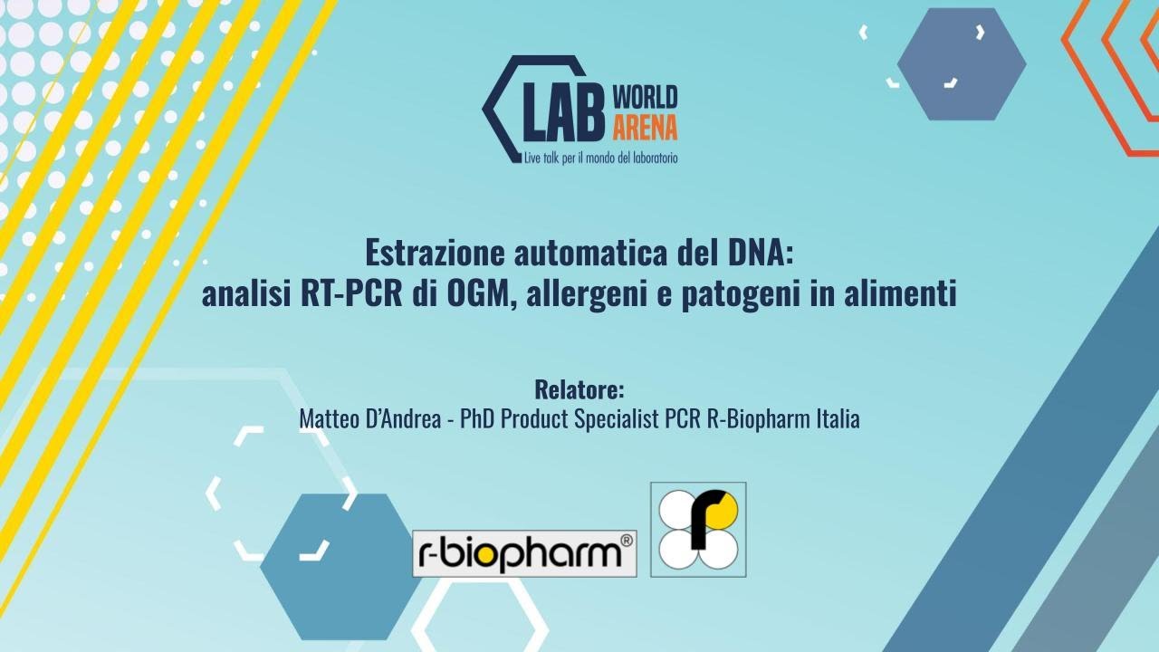 Estrazione automatica del DNA: analisi RT-PCR di OGM, allergeni e patogeni in alimenti