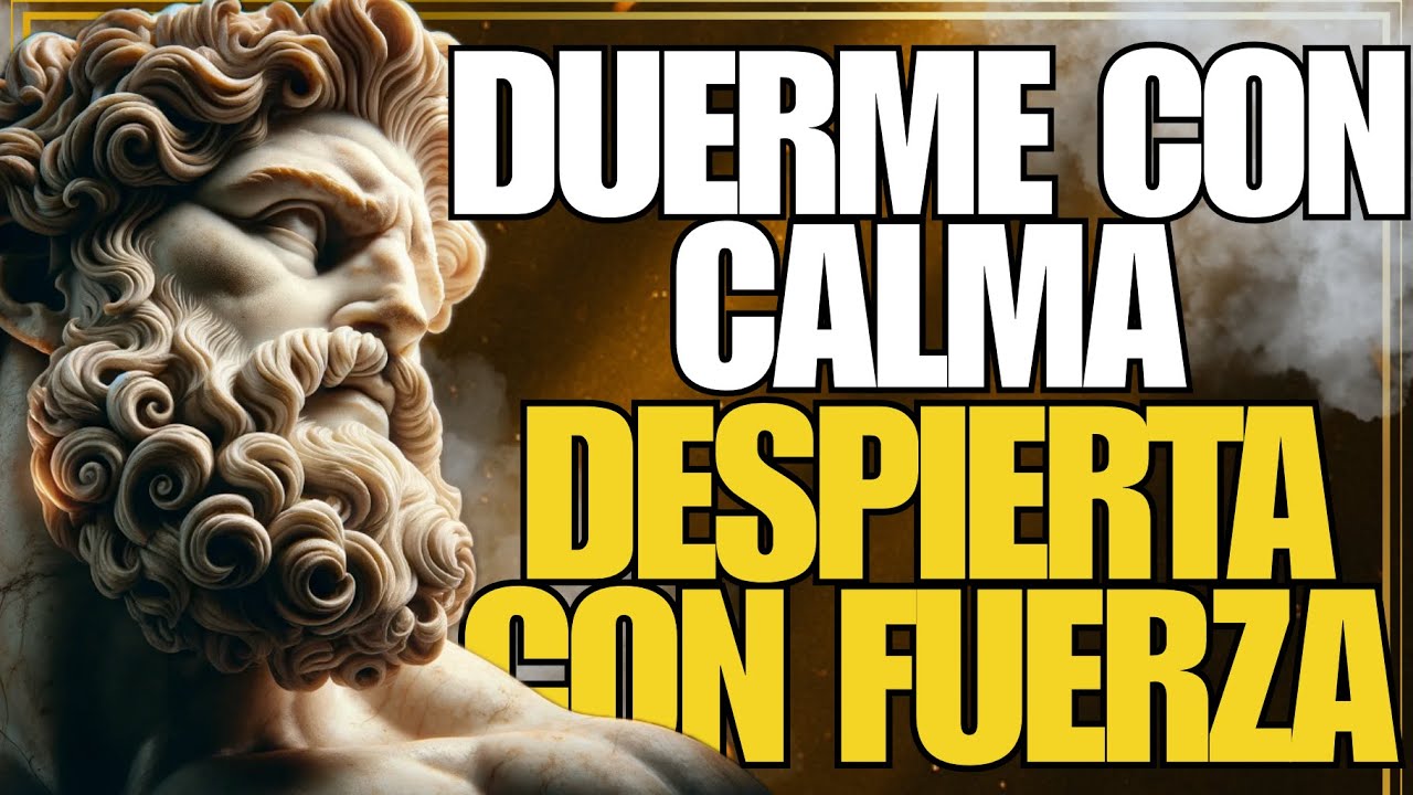 MENSAJE ESTOICO PARA DORMIR | Encuentra Calma, Fortaleza y Propósito