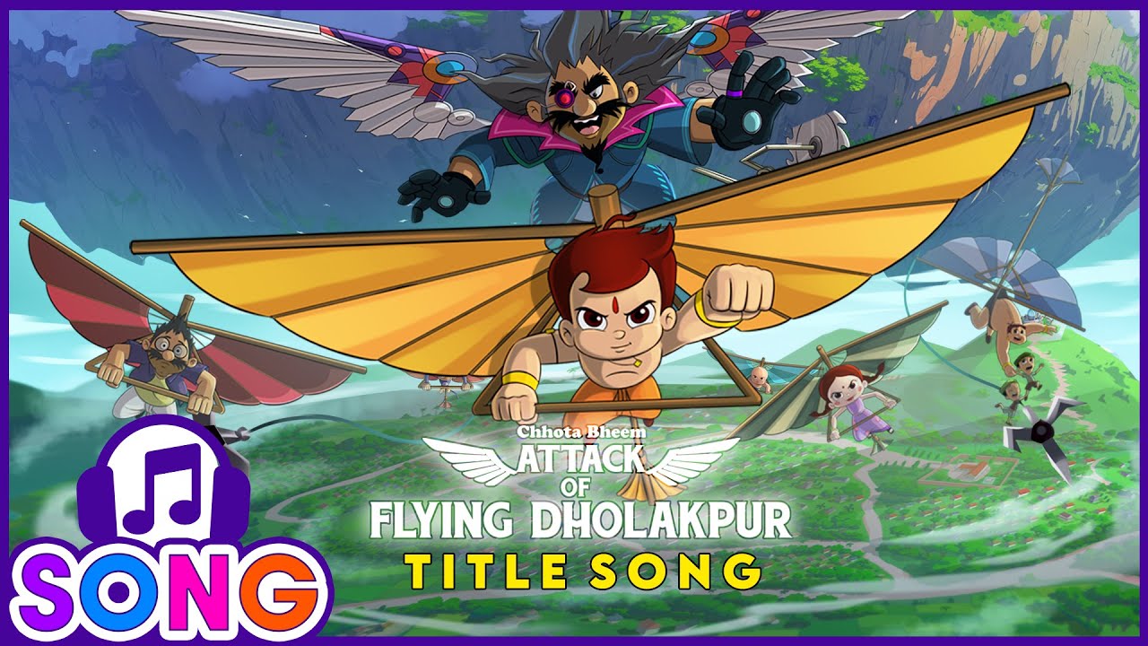 Chhota Bheem Attack of Flying Dholakpur - Title Song | Kids Music Videos | Hindi Songs for Kids