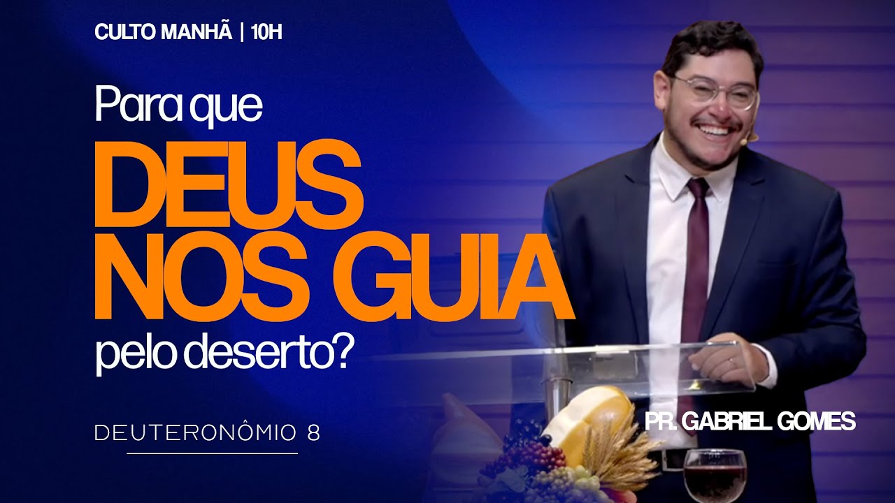 Para que Deus nos guia pelo deserto? | Pr. Gabriel Gomes | 01.02.2026
