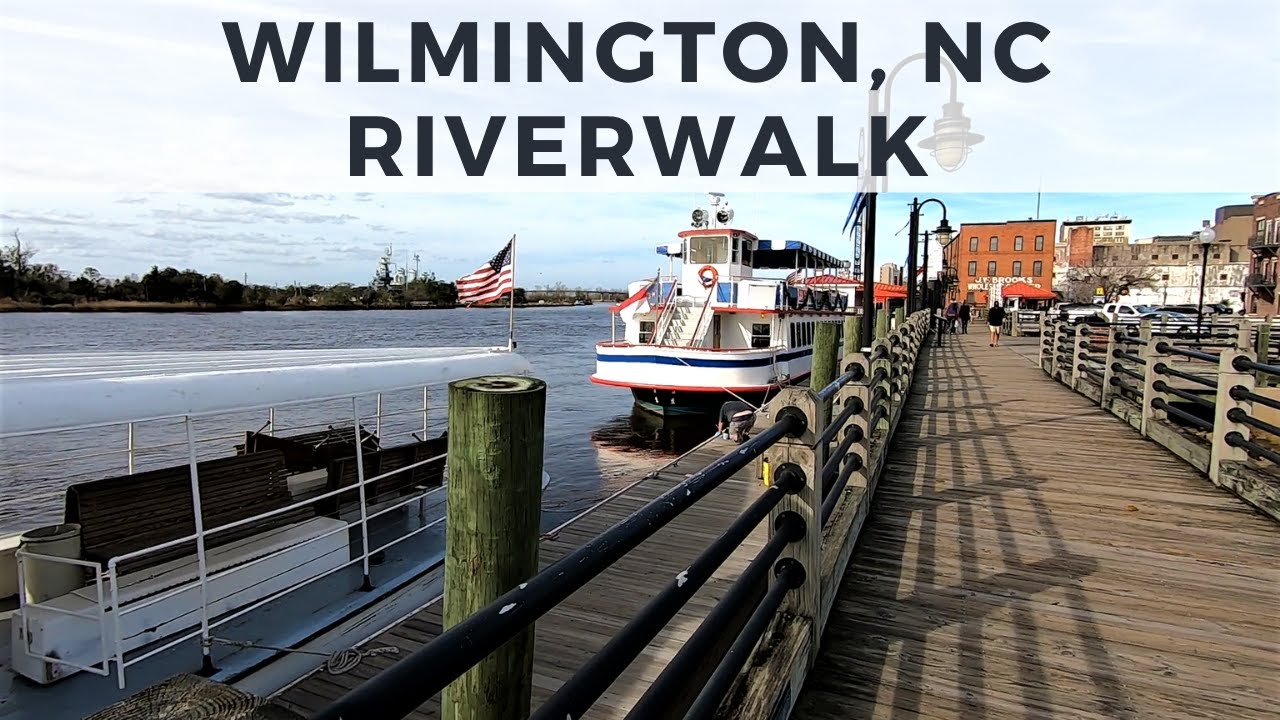 Wilmington, NC - A Walking Tour of Riverwalk