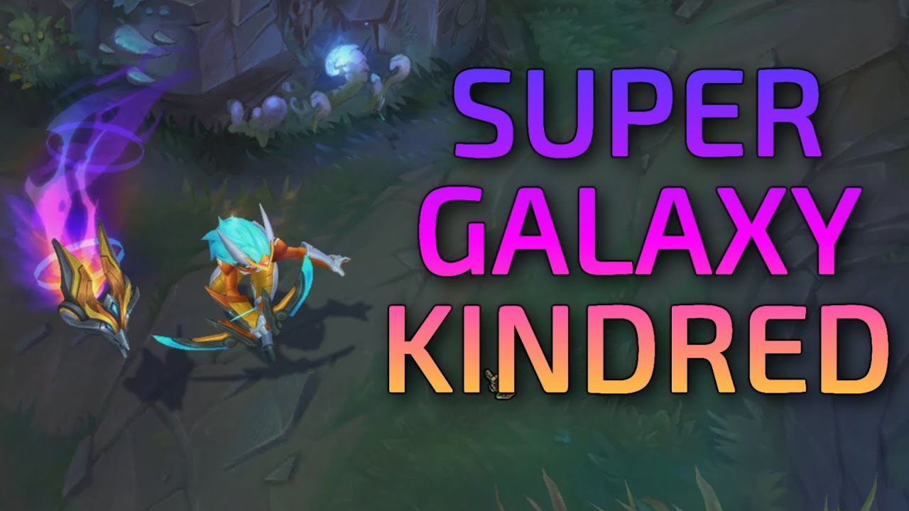 Super Galaxy Kindred - Skin Preview - League of Legends