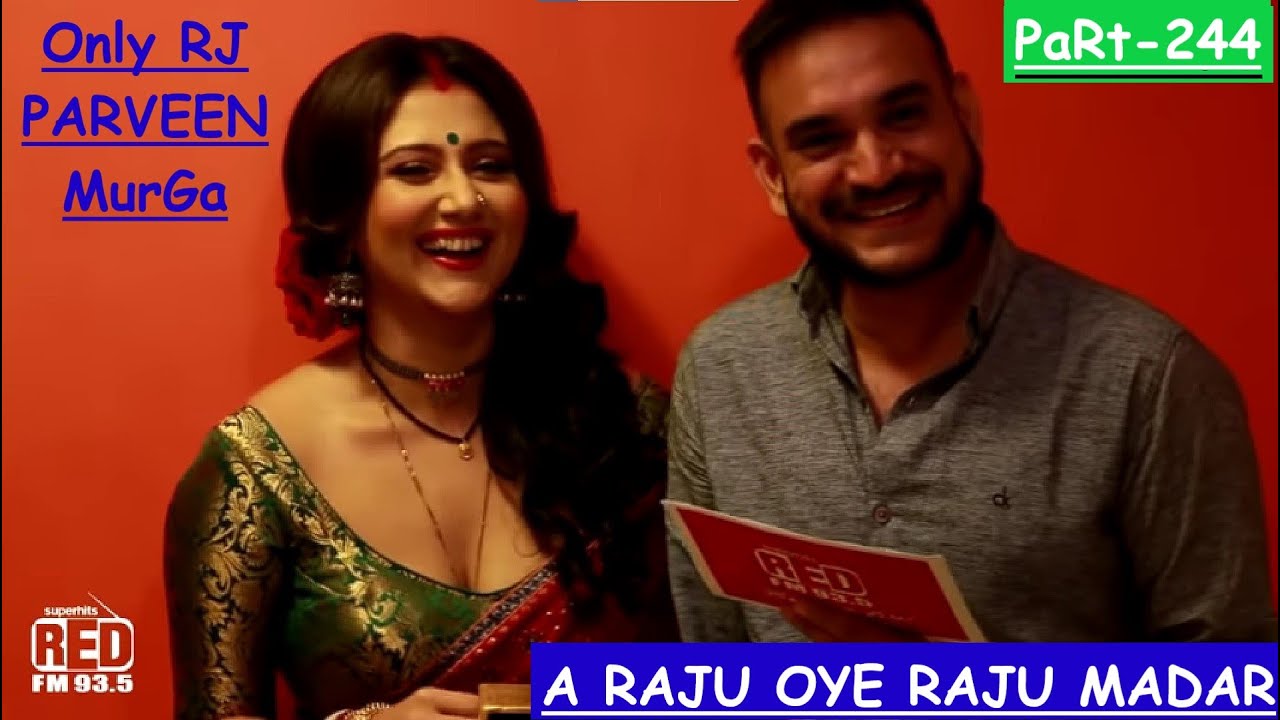 RJ PRAVEEN😂A RAJU😂 O RAJU😁 BAT🤣 KARO😀 RAJU 😂😅MADAR  😊 PART-244