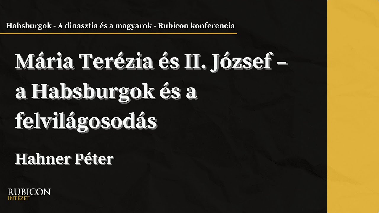 Hahner P&eacute;ter: M&aacute;ria Ter&eacute;zia &eacute;s II. J&oacute;zsef &ndash; a Habsburgok &eacute;s a felvil&aacute;gosod&aacute;s