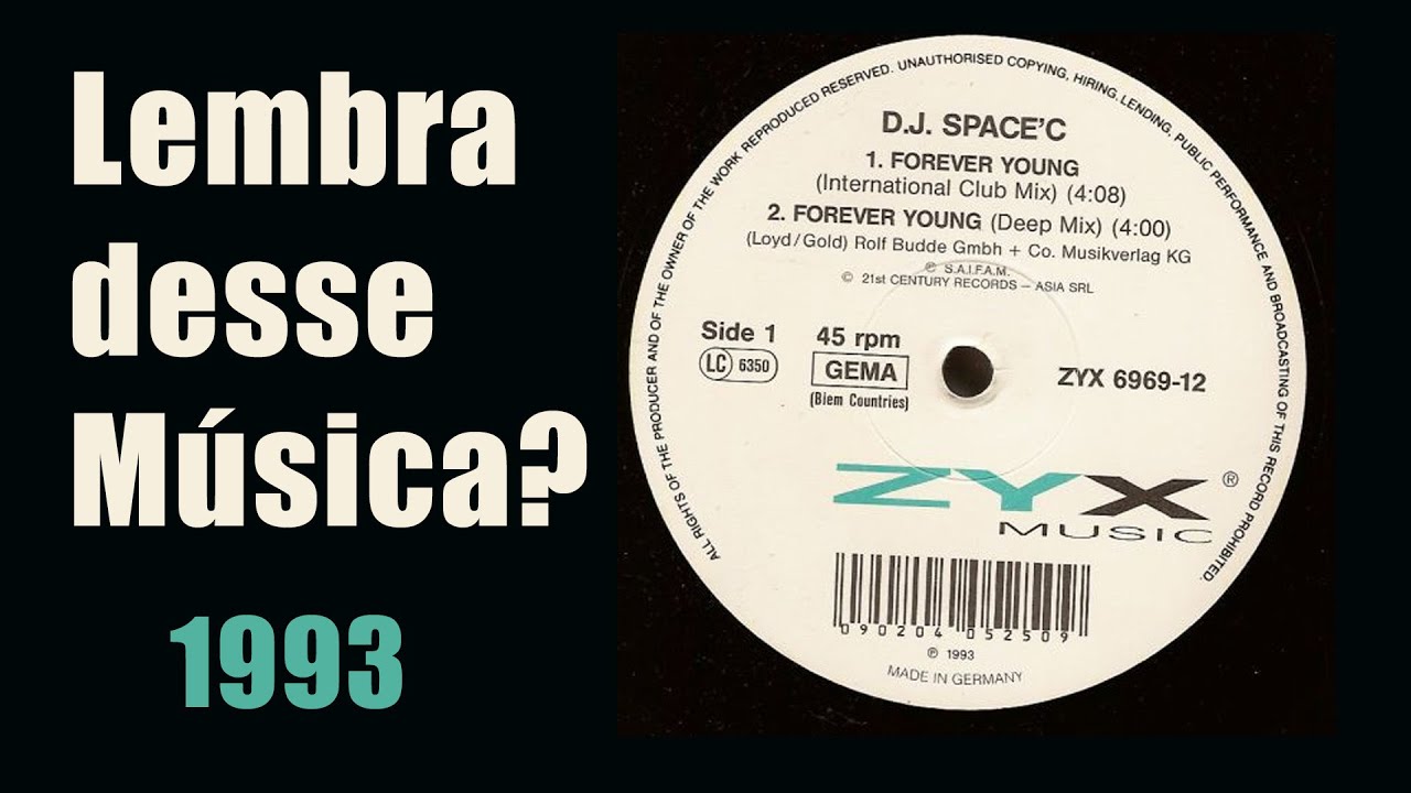 DJ Space'C – Forever Young (1993) Lembra dessa Música?