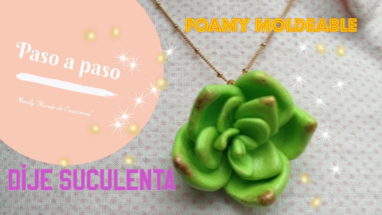 Dije  suculenta /foamy moldeable/ pasta flexible
