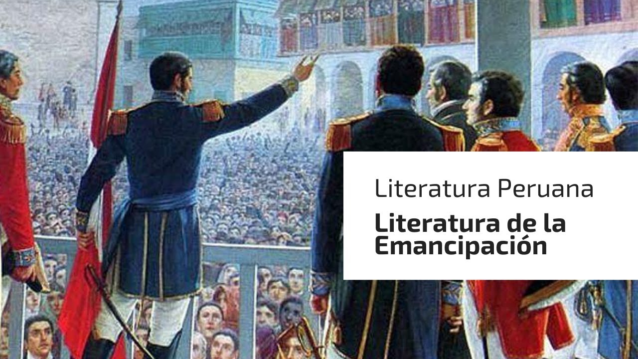 Literatura de la Emancipación | Literatura Peruana