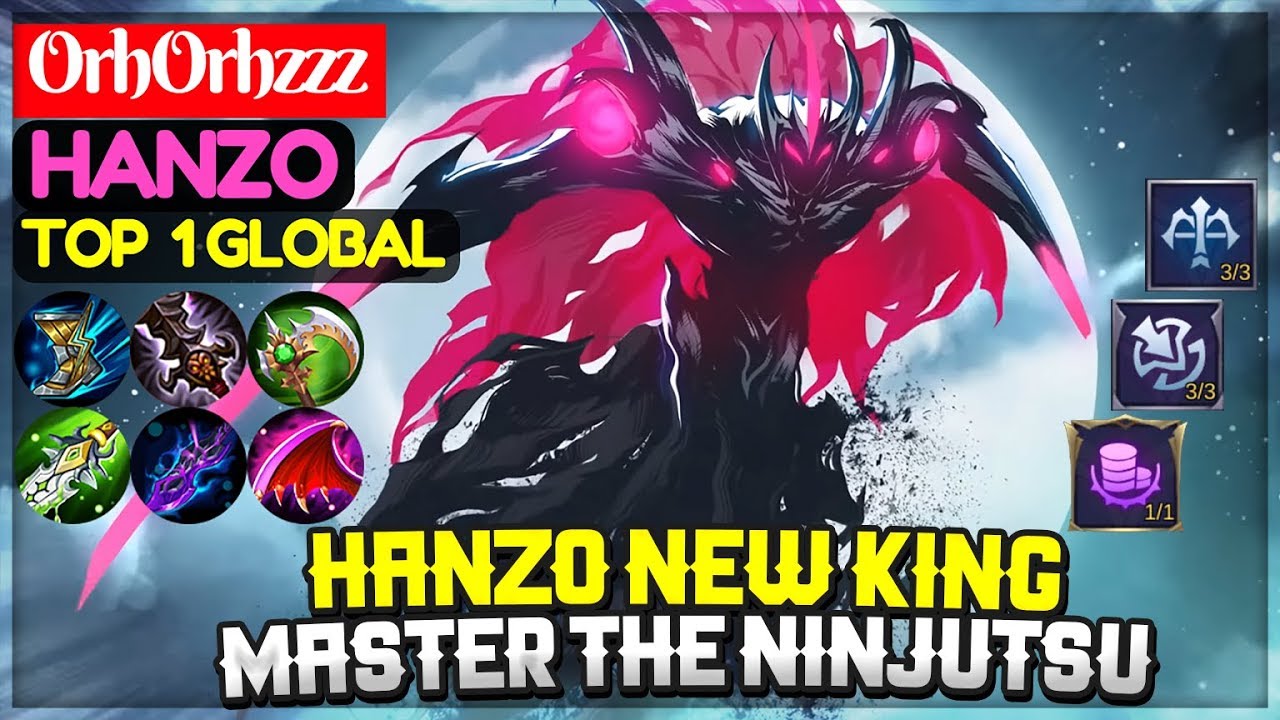 Hanzo New King, Master the Ninjutsu [ Top 1 Global Hanzo ] OrhOrhzzz Hanzo Mobile Legends