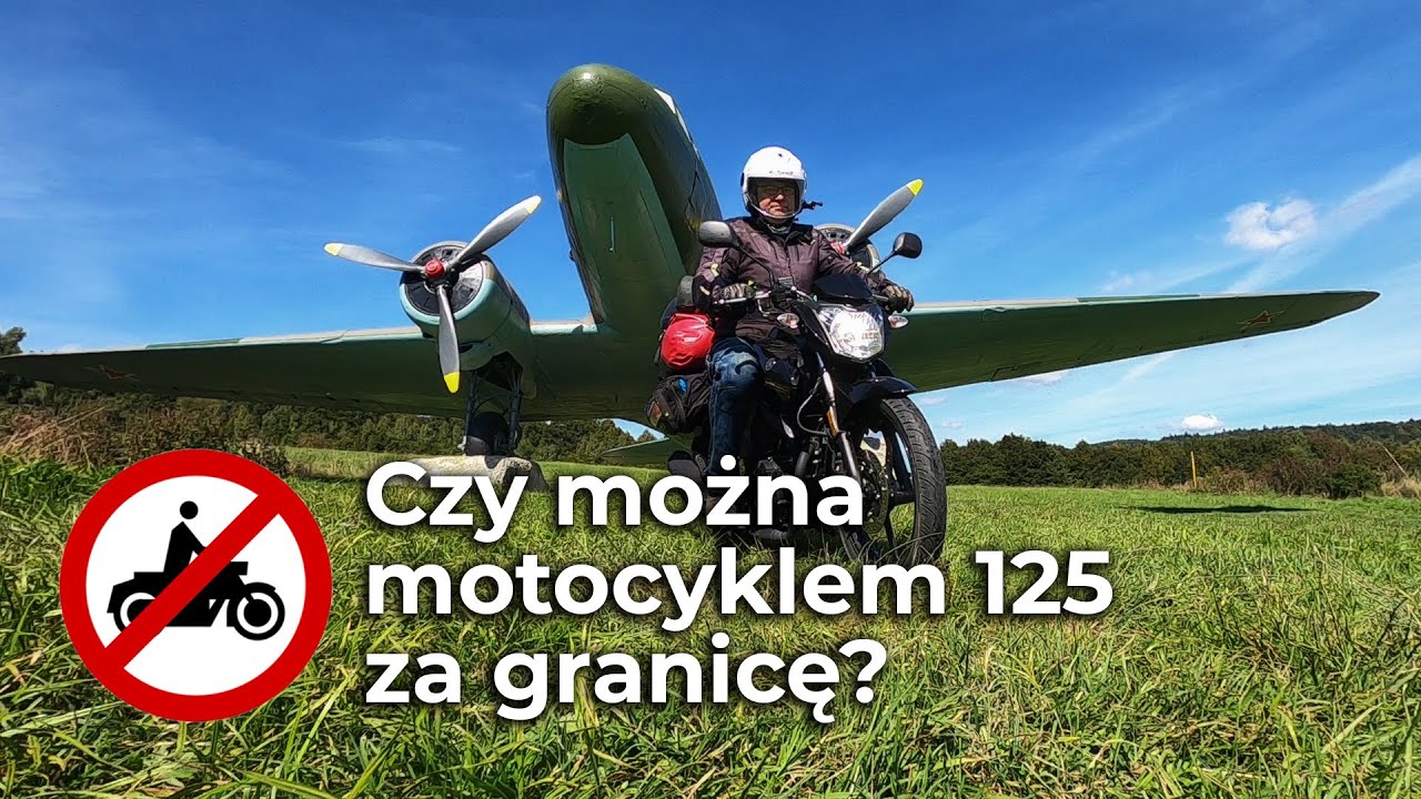 Czy można motocyklem 125 pojechać za granicę?