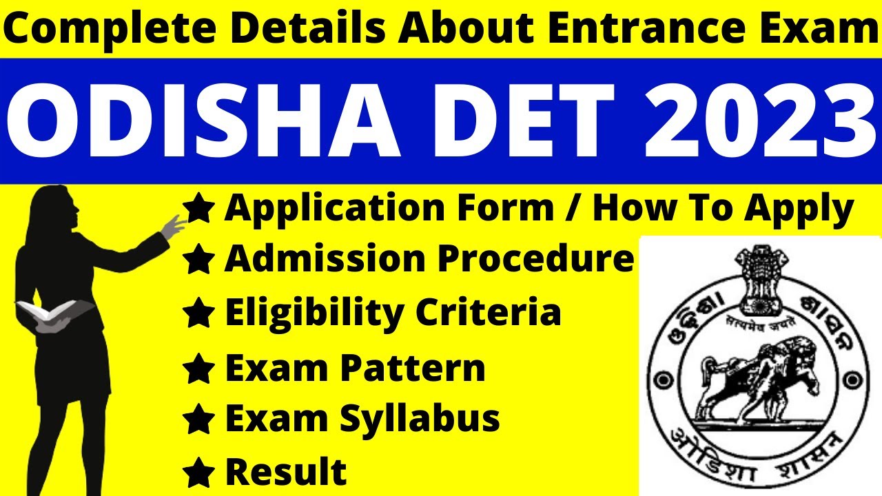 Odisha DET 2023 Full Details: Notification, Dates, Application, Syllabus, Pattern, Eligibility