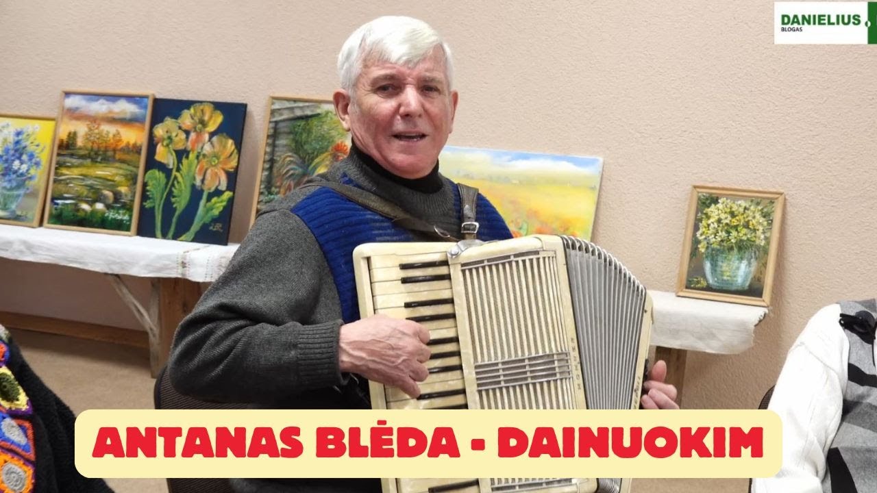 Antanas Blėda - Dainuokim, dainuokim...