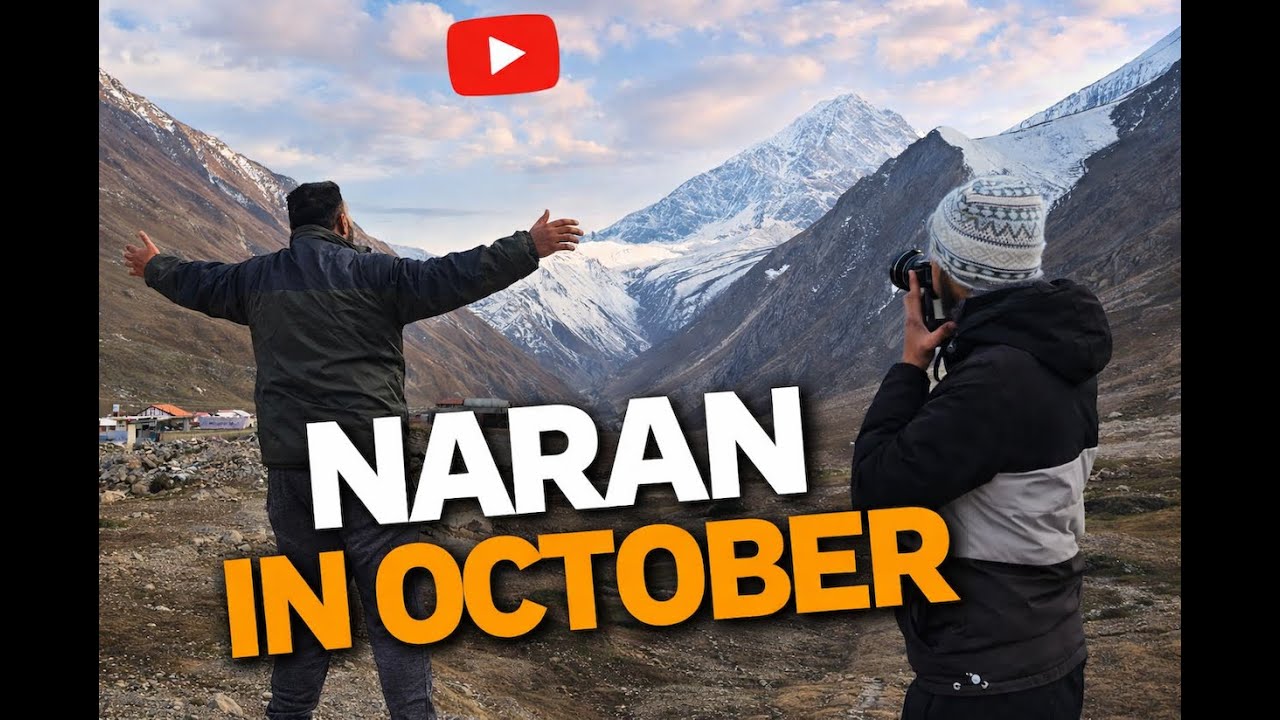 Visiting Naran in October 2025