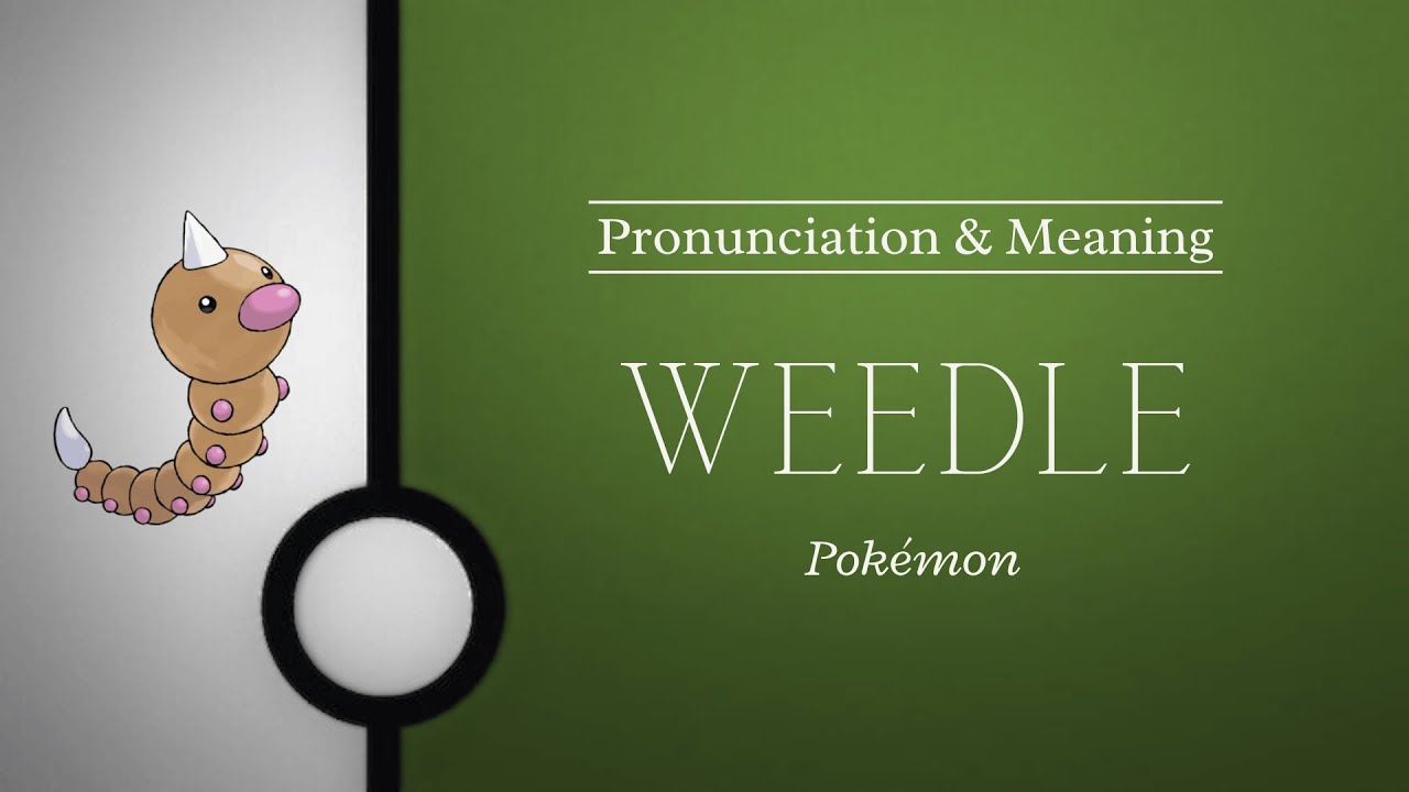 How to Pronounce: Weedle | British Pronunciation & Meaning