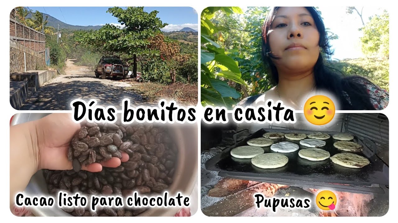 D&iacute;as bonitos en casita ☺️ haremos m&aacute;s chocolate, hicimos pupusas 😋#vidadecampo #vacaciones 
