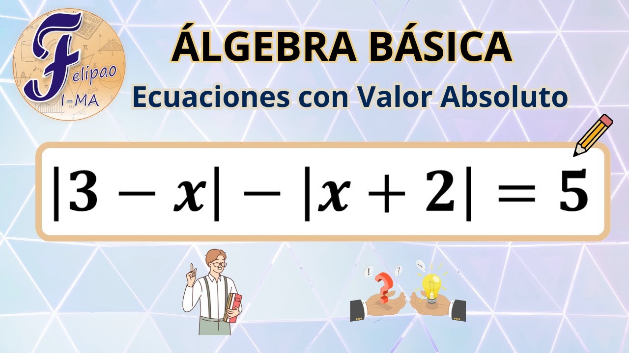 Como resolver una Ecuación con Diferencia de Valores Absolutos