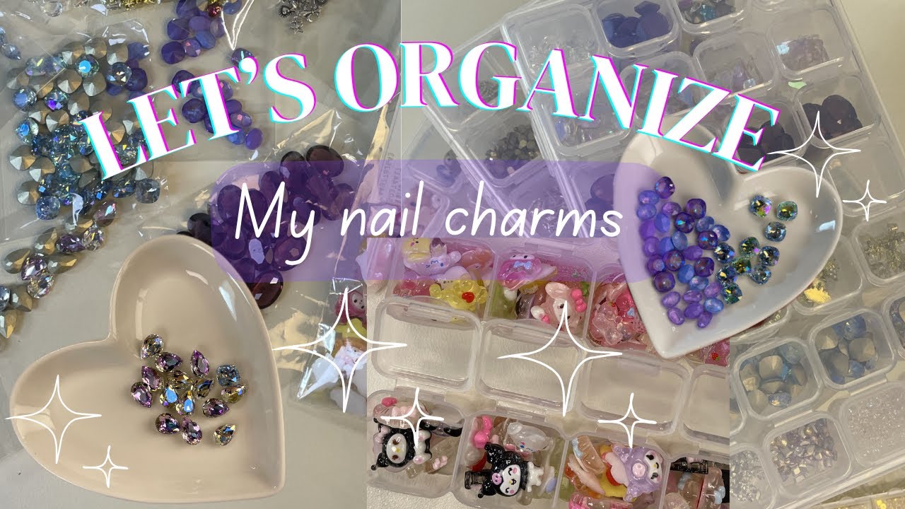🌈✩ORGANIZE WITH ME: Nail charms and Rhinestones 💎 + ASMR