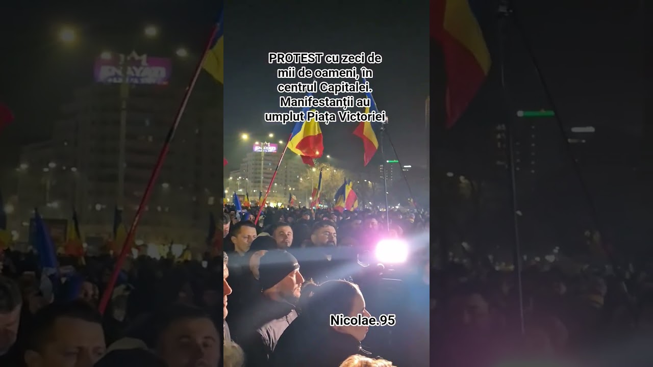 PROTEST cu zeci de mii de oameni, &icirc;n centrul Capitalei. Manifestanții au umplut Piața Victoriei