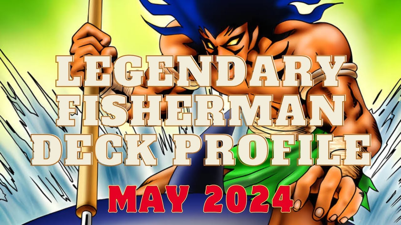 YU-GI-OH! LEGENDARY FISHERMAN DECK PROFILE! MAY 2024!