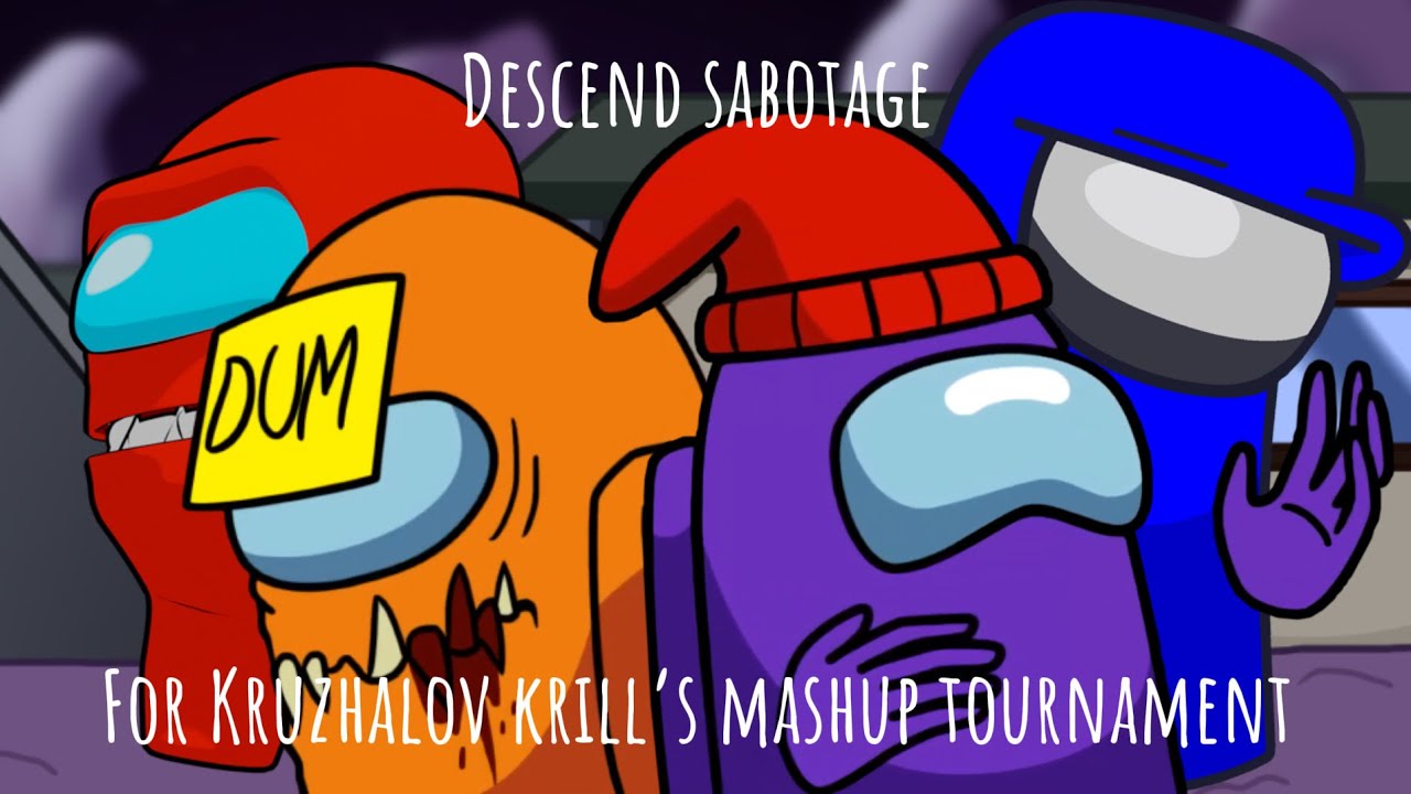 Descend sabotage (descend x sabotage)
