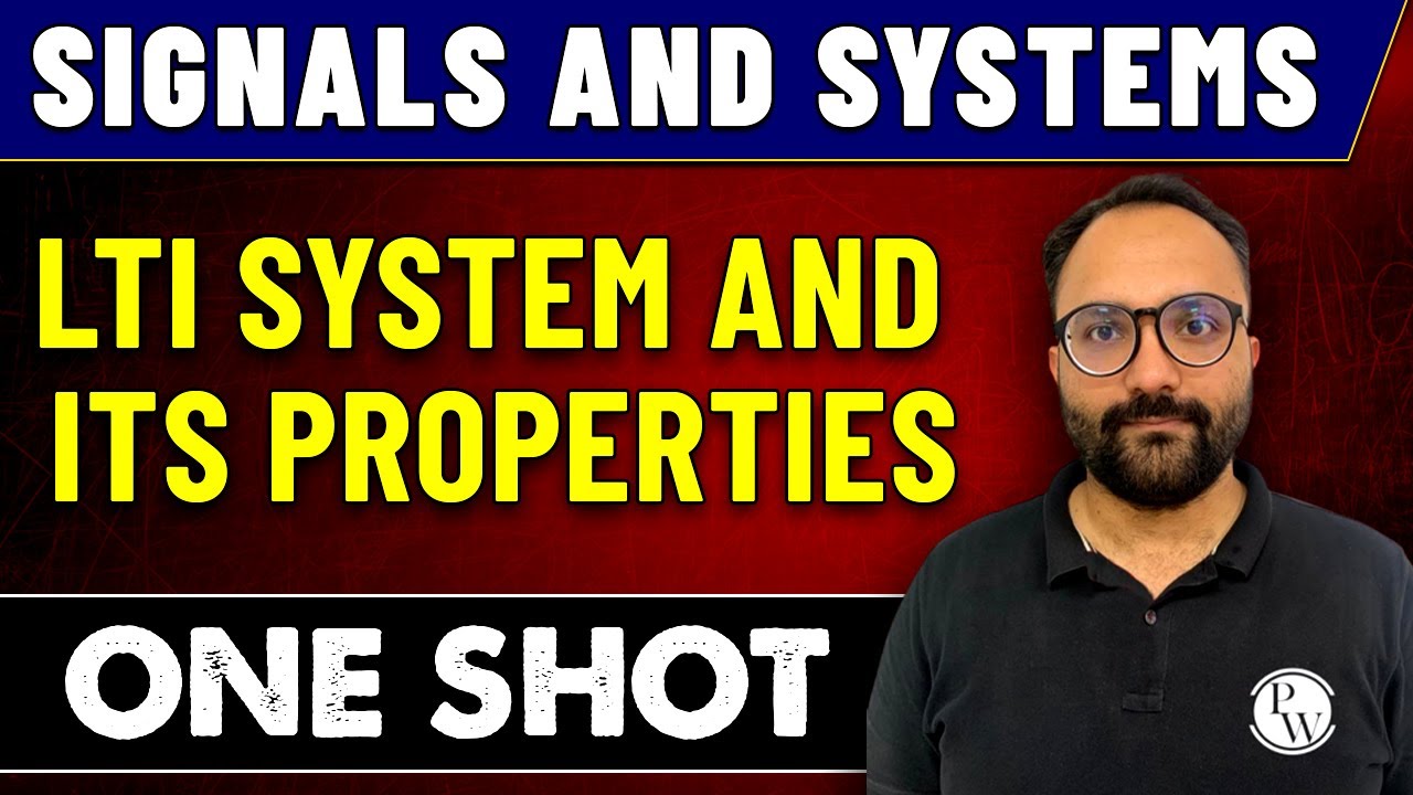 Signals and Systems | LTI System and Its Properties in One Shot | GATE 2023