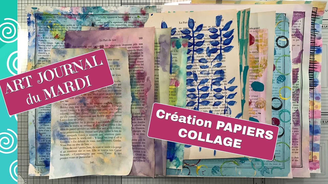 Création PAPIERS COLLAGE sur Pages de livre  - AQUARELLE,  ACRYLIQUES, Plaque GEL PRESS, TAMPONS ...